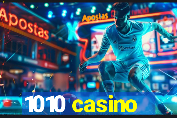 1010 casino